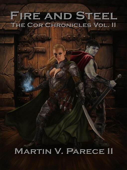 Cover image for Fire and Steel (The Cor Chronicles Volume II)